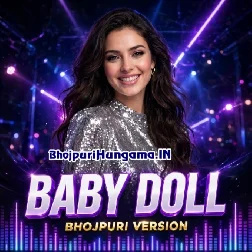 Baby Doll (Bhojpuri Version)